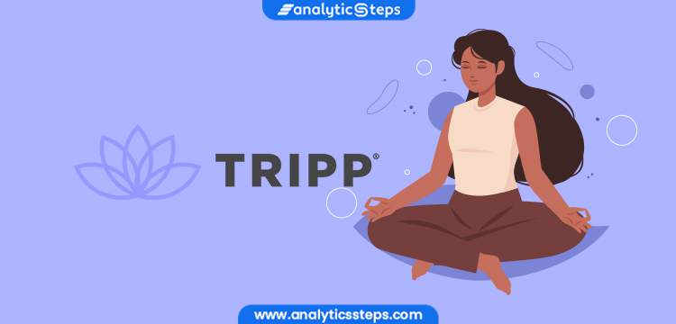 Tripp wellness based Virtual Reality Startup raises $ 11 million title banner